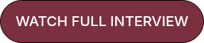 <p>WATCH FULL INTERVIEW</p>