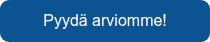 Pyydä arviomme!