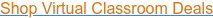 Shop Virtual Classroom Deals