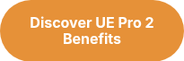 <strong>Discover UE Pro 2 Benefits</strong>