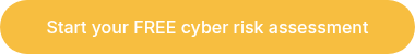 Start your FREE cyber risk assessment