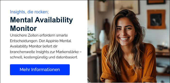 Insights, die rocken; Mental Availability Monitor Unsichere Zeiten erfordern smarte Entscheidungen. Der Appinio Mental Availability Monitor liefert dir branchenweite Insights zur Markenstärke – schnell, kostengünstig und datenbasiert.  