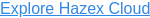 Explore Hazex Cloud