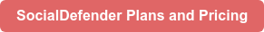 SocialDefender Plans and Pricing