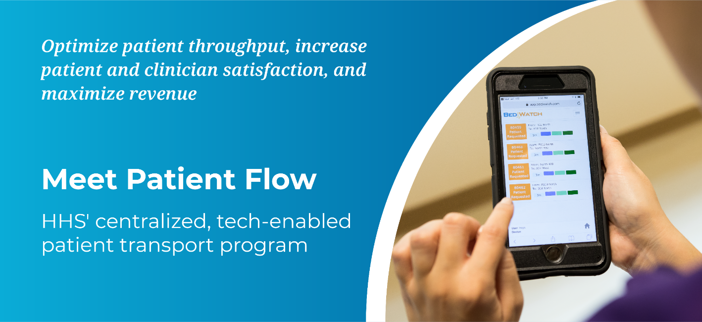 Meet Patient Flow, HHS' centralized, tech-enabled patient transport program