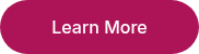 <p>Learn More</p>