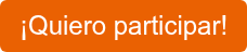 ¡Quiero participar!