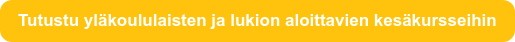 Tutustu yläkoululaisten kesäkursseihin