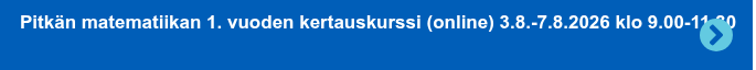 Pitkän matematiikan 1. vuoden kertauskurssi (online) 3.8.-7.8.2026 klo  9.00-11.30
