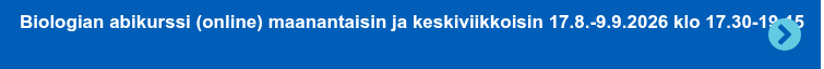 Biologian abikurssi (online) maanantaisin ja keskiviikkoisin 17.8.-9.9.2026 klo 17.30-19.15