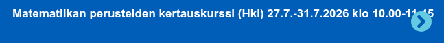 Matematiikan perusteiden kertauskurssi (Hki) 27.7.-31.7.2026 klo 10.00-11.45