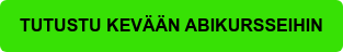 TUTUSTU KEVÄÄN ABIKURSSEIHIN