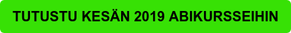 TUTUSTU KESÄN 2019 ABIKURSSEIHIN