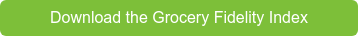 Download the Grocery Fidelity Index