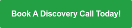 Book A Discovery Call Today!