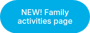 NEW! Family activities page
