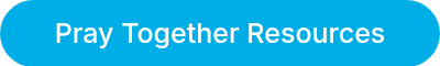 Pray Together Resources