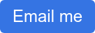 Email me