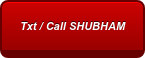 Txt / Call SHUBHAM