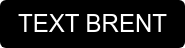 TEXT BRENT