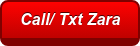 Call/ Txt Zara