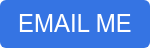 EMAIL ME