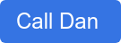 Call Dan 