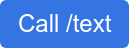 Call /text