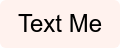 Text Me