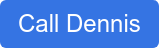 Call Dennis