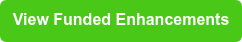 View Funded Enhancements