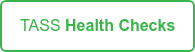 TASS Health Checks