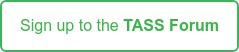 Sign up to the TASS Forum