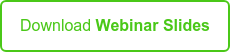 Download Webinar Slides