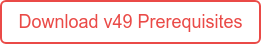 Download v49 Prerequisites
