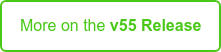 More on the v55 Release
