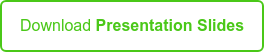 Download Presentation Slides
