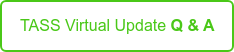 TASS Virtual Update Q & A