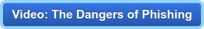 Video: The Dangers of Phishing
