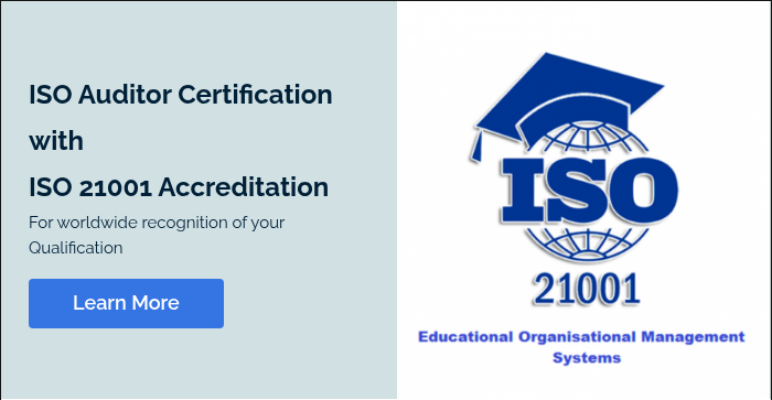 ISO Auditor Certification with ISO 21001 Accreditation For worldwide recognition of your Qualification  