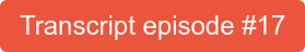 Transcript episode #17