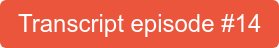 Transcript episode #14