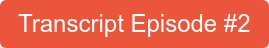 Transcript Episode #2