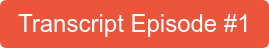 Transcript Episode #1