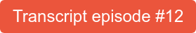 Transcript episode #12