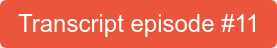 Transcript episode #11