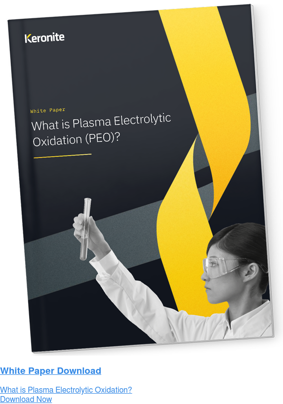 White Paper Download What is Plasma Electrolytic Oxidation? Download Now