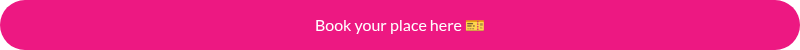 Book your place here ��