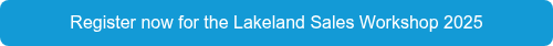Register now for the Lakeland Sales Workshop 2025