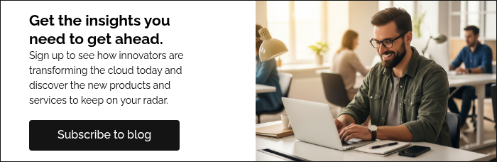 Get the insights you need to get ahead. Sign up to see how innovators are transforming the cloud today and discover the new products and services to keep on your radar.   